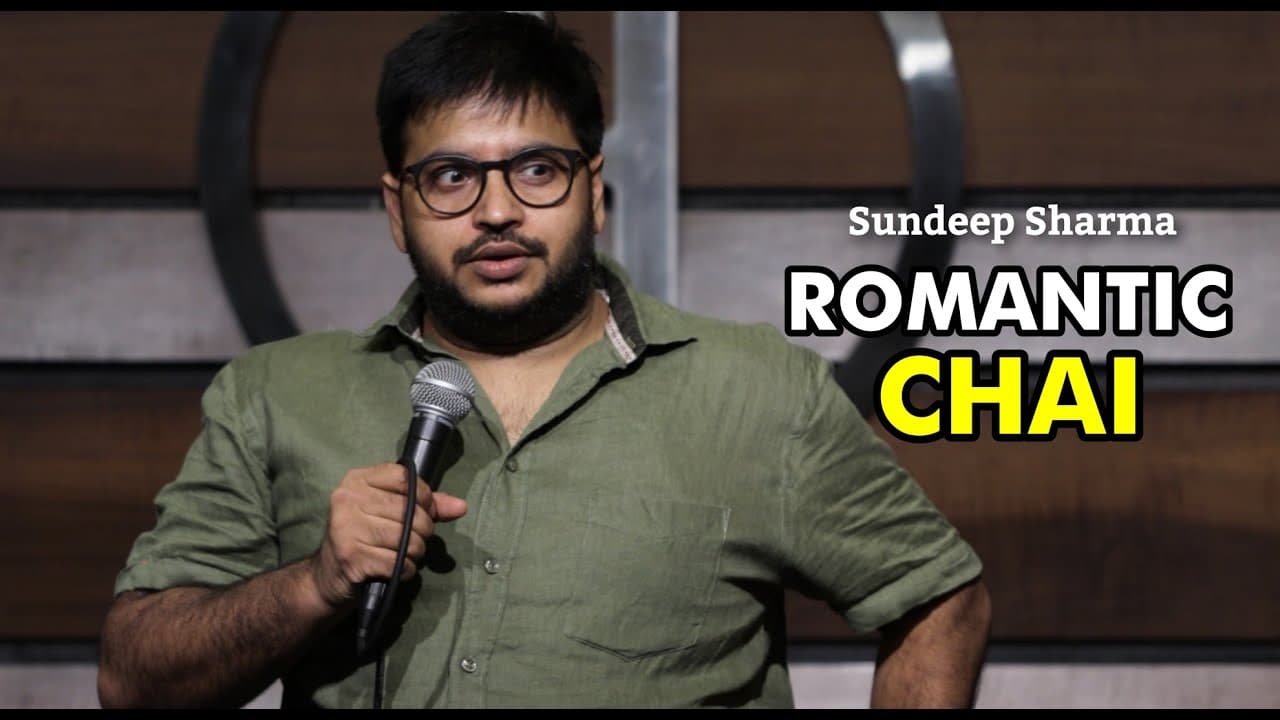 Romantic Chai - Sundeep Sharma Stand-up Comedy
