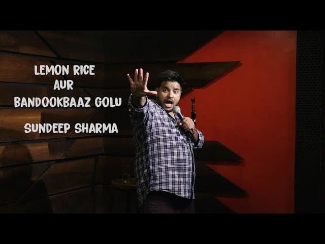 Sundeep Sharma Stand-up Comedy-Lemon Rice Aur Bandookbaaz Go