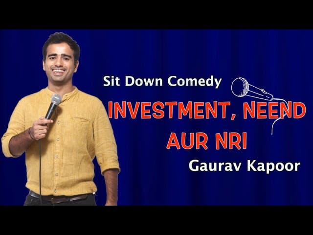 INVESTMENT, NEEND aur NRI | Gaurav Kapoor | Stand Up Comedy 