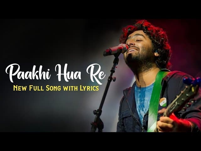 Arijit Singh: Paakhi Hua Re(Lyrics) | Atithi Bhooto Bhava