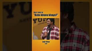 Babu Khana kha lo - Zakir khan - #youtubeshorts