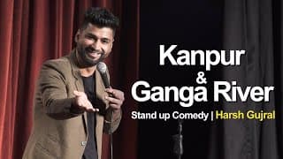 Kanpur & River Ganga - Stand Up Comedy by Harsh Gujral