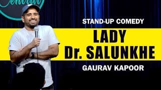 LADY Dr. SALUNKHE | Stand Up Comedy | Crowd Work | Gaurav Kapoor | Watch Video