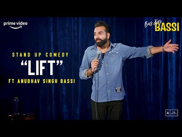 Lift- Stand Up Comedy By Anubhav Singh Bassi