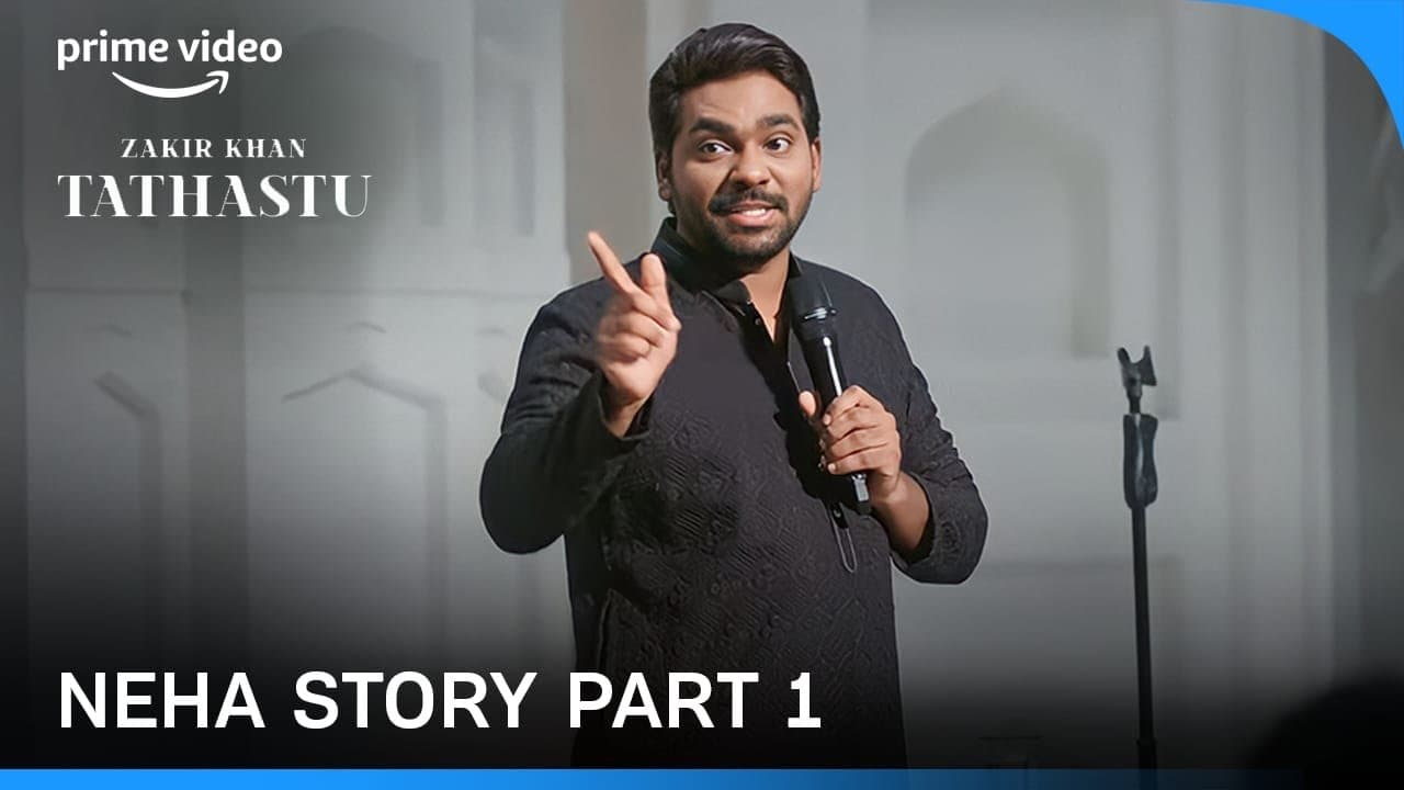 Neha Story Part -1 | Tathastu |  A Stand Up Special | Zakir Khan