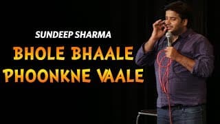 Bhole Bhaale Phoonkne Vaale-Sundeep Sharma Stand-up Comedy