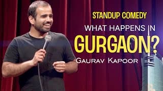 WHAT HAPPENS IN GURGAON ? | Gaurav Kapoor | Stand Up Comedy | Audience Interaction