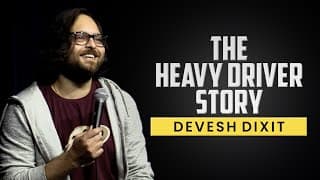 The Heavy Driver Story by Devesh Dixit