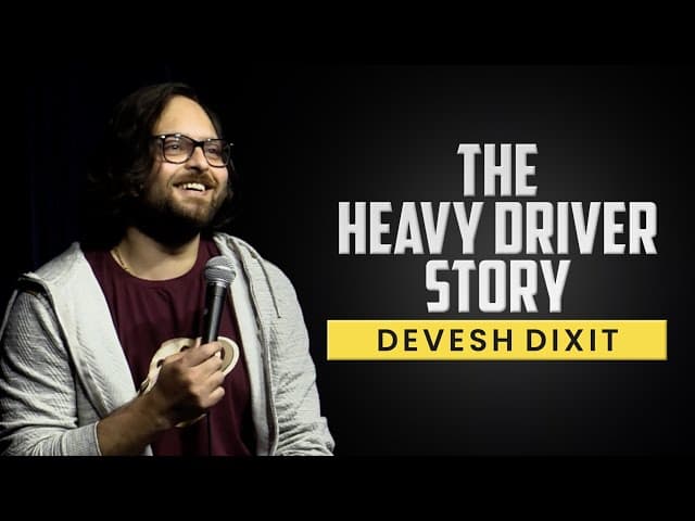 The Heavy Driver Story by Devesh Dixit