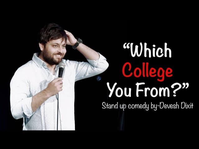 "Which College You From?" | Stand-up Comedy by Devesh Dixit