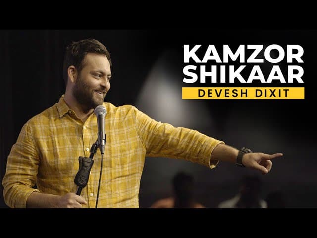 Kamzor Shikaar - Stand up comedy by Devesh Dixit