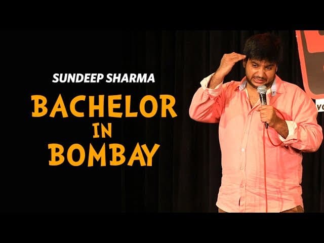 Sundeep Sharma - Bachelor in Bombay - Stand-up Comedy