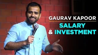 SALARY & INVESTMENT | Gaurav Kapoor | Stand Up Comedy