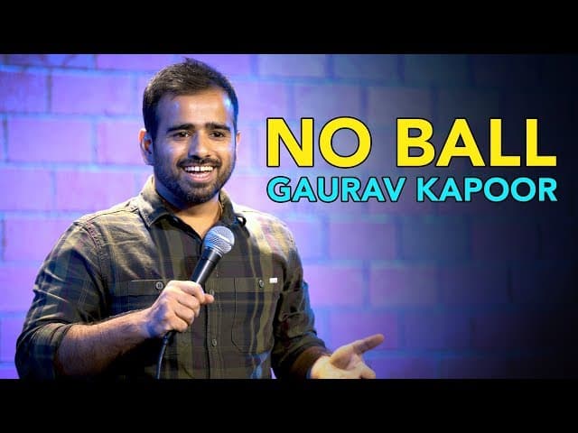 Gaurav Kapoor | No Ball | Stand Up Comedy 2019